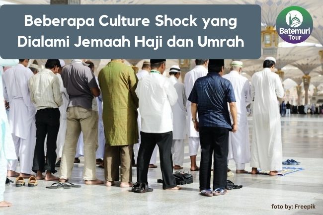 Beberapa Culture Shock yang Dialami Jemaah Haji dan Umrah 